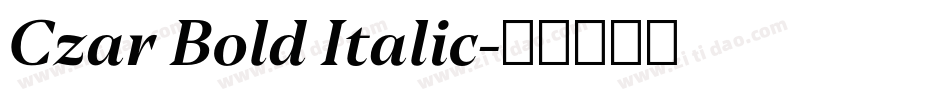 Czar Bold Italic字体转换